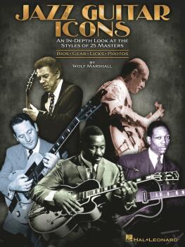 Jazz Guitar Icons: An In-Depth Look at the Styles of 25 Masters Bios ? (HL-00696598)