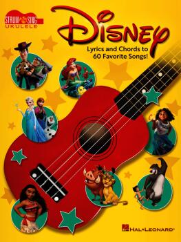 Disney - Strum & Sing Ukulele: Lyrics and Chords to 60 Favorite Songs! (HL-00249108)