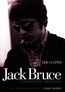 Jack Bruce - Composing Himself: The Authorized Biography (HL-00332875)