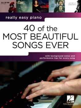 40 of the Most Beautiful Songs Ever: Really Easy Piano Series (HL-01725619)