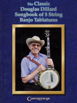 The Classic Douglas Dillard Songbook of 5-String Banjo Tablatures (HL-00000286)