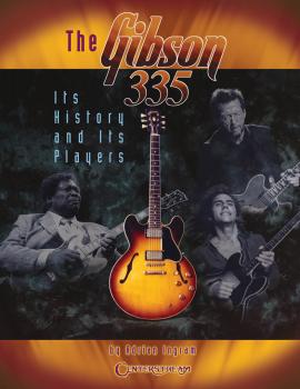 The Gibson 335: Its History and Its Players (HL-00000353)