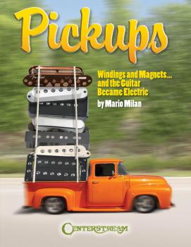Pickups, Windings and Magnets: ... And the Guitar Became Electric (HL-00001026)