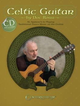 Celtic Guitar: An Approach to Playing Traditional Dance Music on the G (HL-00001513)
