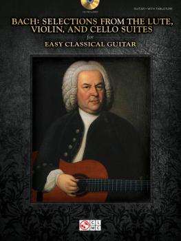 Bach - Selections from the Lute, Violin, and Cello Suites for Easy Cla (HL-00103245)