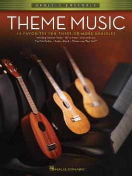 Theme Music: Ukulele Ensembles Early Intermediate (HL-00103903)
