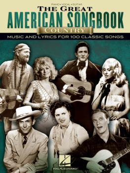 The Great American Songbook - Country: Music and Lyrics for 100 Classi (HL-00110386)