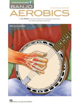 Banjo Aerobics: A 50-Week Workout Program for Developing, Improving an (HL-00113734)