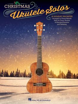 Christmas Ukulele Solos: 20 Holiday Favorites Arranged in Chord-Melody (HL-00119912)