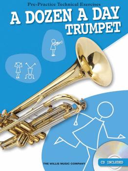 A Dozen a Day - Trumpet: Pre-Practice Technical Exercises (HL-00120203)