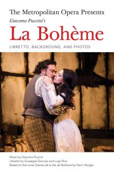 The Metropolitan Opera Presents: Puccini's La Bohme: Libretto, Backgr (HL-00120797)