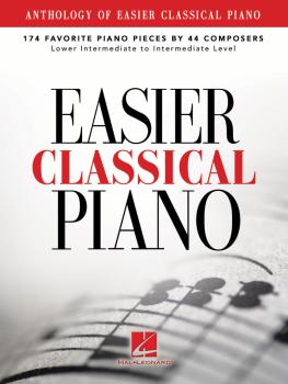 Anthology of Easier Classical Piano: 174 Favorite Piano Pieces by 44 C (HL-00121510)