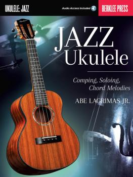 Jazz Ukulele: Comping, Soloing, Chord Melodies (HL-00121624)