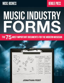 Music Industry Forms: The 75 Most Important Documents for the Modern M (HL-00121814)