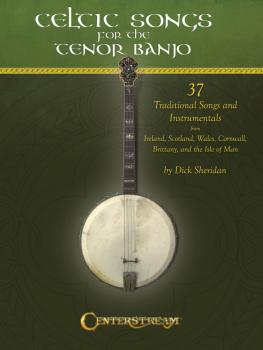 Celtic Songs for the Tenor Banjo: 37 Traditional Songs and Instrumenta (HL-00122477)