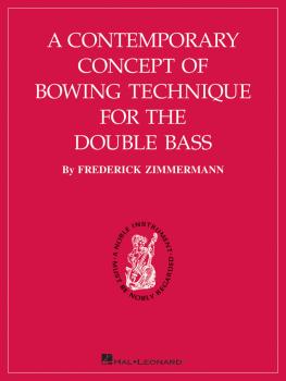 A Contemporary Concept of Bowing Technique for the Double Bass (HL-00123248)