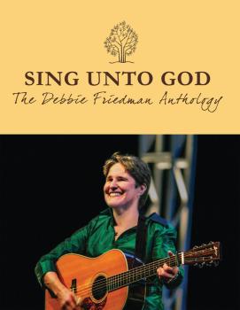 Sing Unto God - The Debbie Friedman Anthology (HL-00128340)
