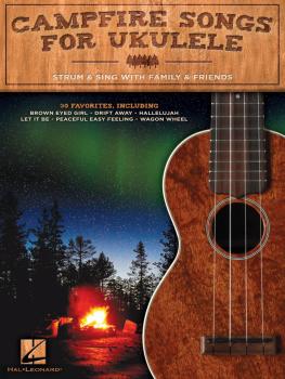 Campfire Songs for Ukulele: Strum & Sing with Family & Friends (HL-00129170)