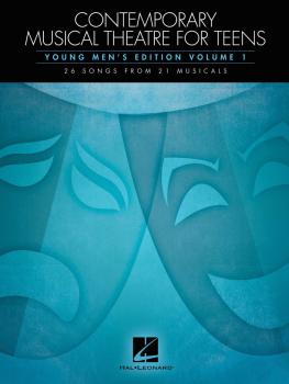 Contemporary Musical Theatre for Teens: Young Men's Edition Volume 1 2 (HL-00129887)