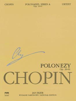 Polonaises Series A: Ops. 26, 40, 44, 53, 61: Chopin National Edition  (HL-00132300)