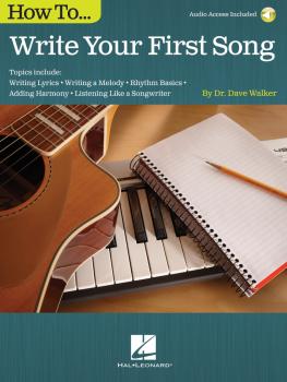 How to Write Your First Song: Audio Access Included! (HL-00138010)
