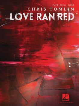 Chris Tomlin - Love Ran Red (HL-00139166)
