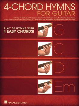 4-Chord Hymns for Guitar: Play 30 Hymns with Four Easy Chords: G-C-D-E (HL-00140841)