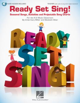 Ready Set Sing!: Seasonal Songs, ACtivities and Projectable Song Chart (HL-00141805)