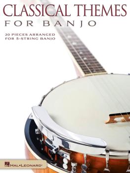 Classical Themes for Banjo: 20 Pieces Arranged for 5-String Banjo (HL-00143393)