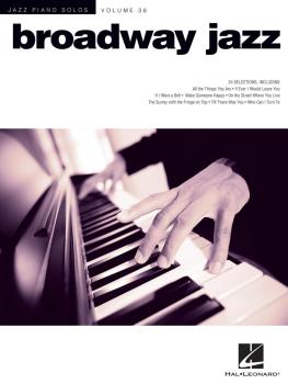 Broadway Jazz: Jazz Piano Solos Series Volume 36 (HL-00144365)
