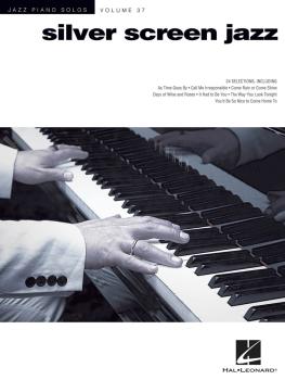 Silver Screen Jazz: Jazz Piano Solos Series Volume 37 (HL-00144366)