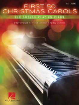 First 50 Christmas Carols You Should Play on the Piano (HL-00147216)