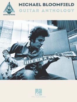 Michael Bloomfield Guitar Anthology (HL-00148544)
