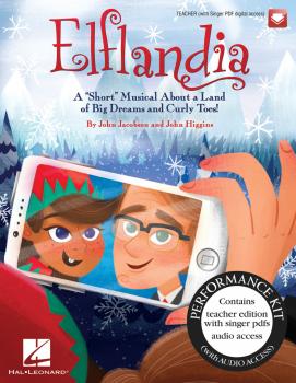 Elflandia: A Short Musical About a Land of Big Dreams and Curly Toes! (HL-00157997)