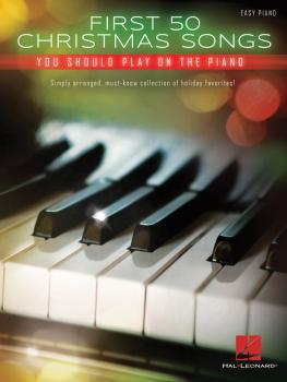 First 50 Christmas Songs You Should Play on the Piano (HL-00172041)