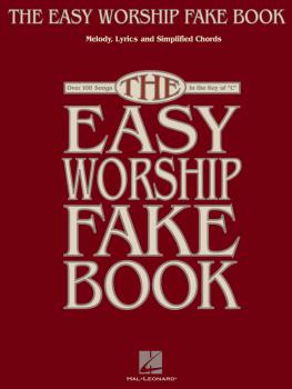The Easy Worship Fake Book: Over 100 Songs in the Key of C (HL-00240265)