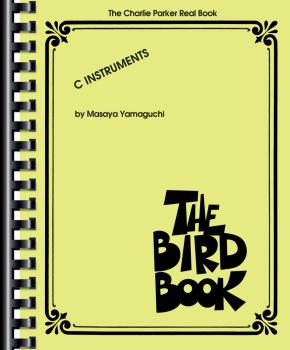 The Charlie Parker Real Book: The Bird Book C Instruments (HL-00240358)