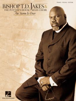 Bishop T.D. Jakes & The Potter's House Mass Choir - The Storm Is Over (HL-00306456)