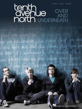 Tenth Avenue North - Over and Underneath (HL-00307111)