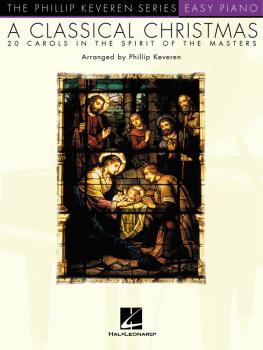 A Classical Christmas: arr. Phillip Keveren The Phillip Keveren Series (HL-00310769)