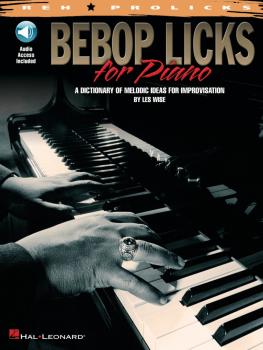 Bebop Licks for Piano: A Dictionary of Melodic Ideas for Improvisation (HL-00311854)