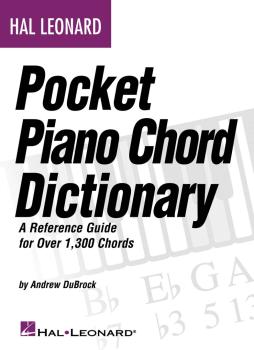 Hal Leonard Pocket Piano Chord Dictionary: A Reference Guide for Over  (HL-00311918)