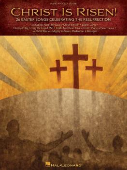 Christ Is Risen: 26 Easter Songs Celebrating the Resurrection (HL-00312322)