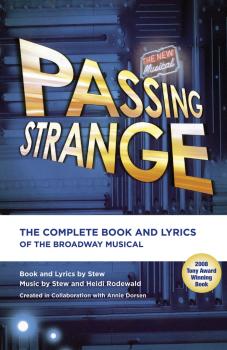 Passing Strange: The Complete Book and Lyrics of the Broadway Musical (HL-00314798)