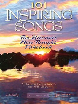 101 Inspiring Songs: The Ultimate New Thought Fakebook (HL-00316825)