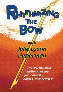 Rhythmizing the Bow: The World's First Rhythmic Primer for Violinists, (HL-00320461)