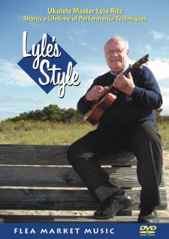 Lyle's Style: Ukulele Master Lyle Ritz Shares a Lifetime of Performanc (HL-00320870)