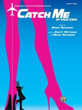 Catch Me If You Can: Sheet Music from the Broadway Musical (HL-00322415)
