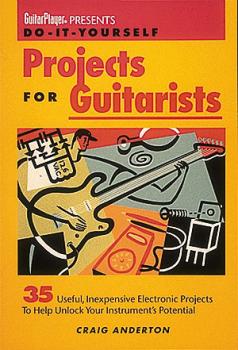 Guitar Player Presents Do-It-Yourself Projects for Guitarists (HL-00330151)