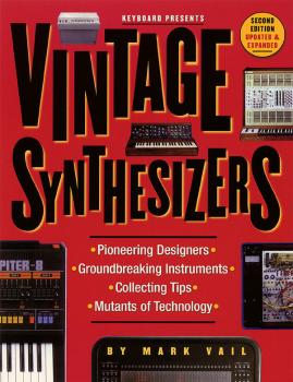 Vintage Synthesizers - 2nd Edition: Groundbreaking Instruments and Pio (HL-00330536)